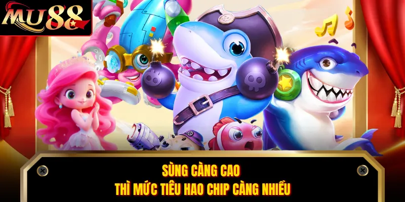 Sùng càng cao thì mức tiêu hao chip càng nhiều
